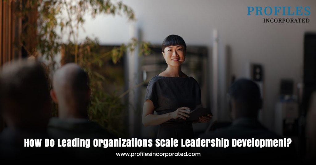 How Do Leading Organizations Scale Leadership Development?